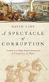 A Spectacle of Corruption: A Novel