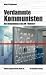 Verdammte Kommunisten. Die Bekenntnisse des IM Dietrich bei Bücher zum Namen: 21MAG9FJ0VL._SL75_