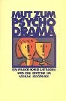 Mut zum Psychodrama: Ein praktischer Leitfaden