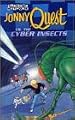 Jonny Quest vs. the Cyber Insects [VHS]