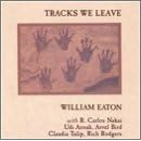 Tracks We Leave by  William Eaton 