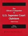The Citizen's Companion to U.S. Supreme Court Opinions: 1996-97 Term (Citizens Companion to Us Supreme Court Opinions)