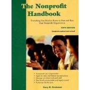 The Nonprofit Handbook: Everything You Need to Know to Start and Run Your Nonprofit Organization (Nonprofit Handbook: Everything You Need to Know to Start & Run)