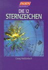 Produkt-Bild: Die zw&ouml;lf Sternzeichen.