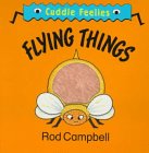 Flying Things (Random House Cuddle Feelies, No. 4) (Random House Cuddle Feelies , No 4)