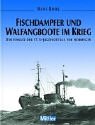 Produkt-Bild: Fischdampfer und Walf&auml;nger im Krieg: Der Einsatz der 17. U-Bootjagdflottille vor Norwegen