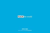 Fuck the World