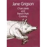 CHARCUTERIE AND FRENCH PORK COOKERY