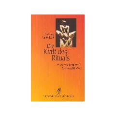 Die Kraft des Rituals: Afrikanische Traditionen f�r die westliche Welt