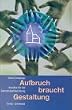 Aufbruch braucht Gestaltung