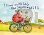 I Know an Old Lady Who Swallowed a Fly