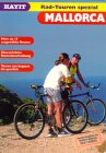 Radtouren Mallorca: 15 ausgew&auml;hlte Routen, &Uuml;bersichtliche Routenbeschreibung, Touren von bequem bis sportlich - Frank Tetzel, Elke Dannh&auml;user