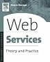 Web Services: Theory and Practice