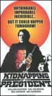 Kidnapping of President [VHS]
