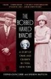 The Bobbed Haired Bandit: A Story of Crime and Celebrity in 1920s New York (Mortalis)