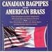 Canadian Bagpipes American Brass
