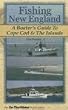 Fishing New England: A Boater's Guide to Cape Cod & The Islands
