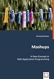 Mashups: A New Concept in Web Application Programming
