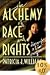 Alchemy of Race and Rights