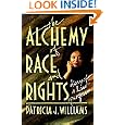 Alchemy of Race and Rights: Diary of a Law Professor by Patricia J. Williams