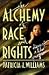 Alchemy of Race and Rights