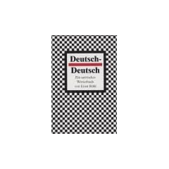 Deutsch - Deutsch. Ein satirisches W�rterbuch