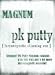 Pk Putty Magnum