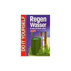 Regenwasser f�r Haus und Garten nutzen