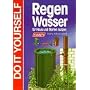 Regenwasser f�r Haus und Garten nutzen