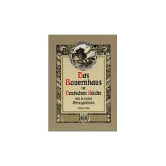 Das Bauernhaus im Deutschen Reiche und in seinen Grenzgebieten