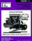 Education - Reflecting Our Society? (The Information Series on Current Topics)