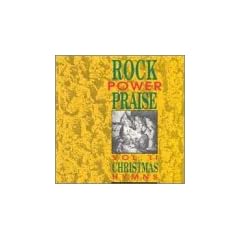 Rock Power Praise, Vol. 2: Christmas Hymns