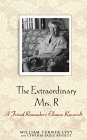 The Extraordinary Mrs. R: A Friend Remembers Eleanor Roosevelt