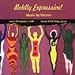 Classical Music : Boldly Expressive: Music by Women