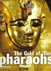 The Gold of the Pharaohs The Gold of the Pharaohs