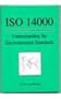ISO 14000: Understanding the Environmental Standards