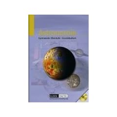 Duden Astronomie: Astronomie, Gymnasiale Oberstufe, Lehrbuch, m. CD-ROM: Lehrbuch f�r die gymnasiale Oberstufe