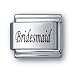 Body Candy Italian Charms Laser BRIDESMAID