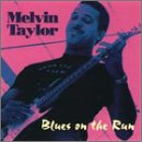 Click here to buy Blues on the Run by Melvin Taylor .