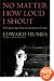 NO MATTER HOW LOUD I SHOUT : A Year in the Life of Juvenile Court