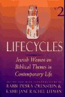 lifecycles vol 2 jewish women on biblical themes in contemporary life