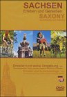 Sachsen, Erleben und Genie�en, DVD-Videos, Tl.1 : Dresden und seine Umgebung, 1 DVD, dtsch. u. engl. Version
