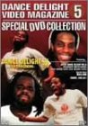 ストリートダンスDVDシリーズ DANCE DELIGHT VIDEO MAGAZINE スペシャルDVDコレクション5
