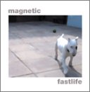 Revue Magnetic  / Fastlife