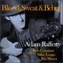 Blood, Sweat and Bebop by Adam Rafferty