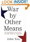 War by Other Means: An Insider's Account of the War on Terror