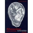 Hebammenkunst gestern und heute. Zur Kultur des Geb�rens durch drei Jahrhunderte