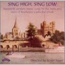 Sing High, Sing Low: Twentieth Century Choral Music by David Sandon, Jon Williams, Benjamin Britten, Jean Langlais, and Barry Ferguson (Audio CD - 1999)