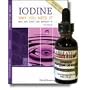Iodine: Why You Need It, Why You Can't Live Without It (4th Edition By David Brownstein, M.d. and a Bottle of Old Fashioned Lugol's Iodine (2 Fl. Oz.)