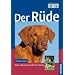 Der R�de: Wesen, Haltung, Gesundheit, Erziehung